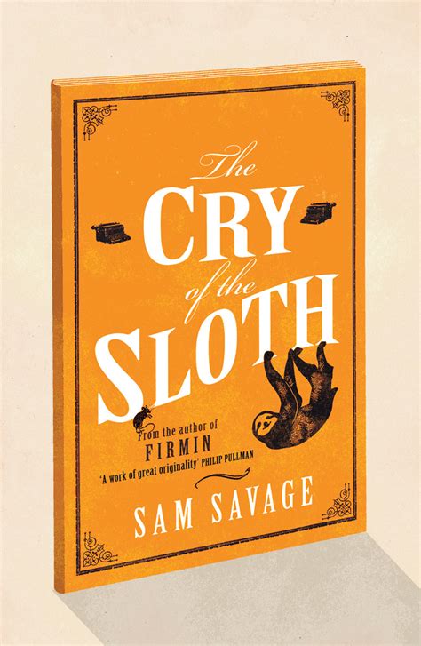 Read The Cry Of The Sloth By Sam Savage