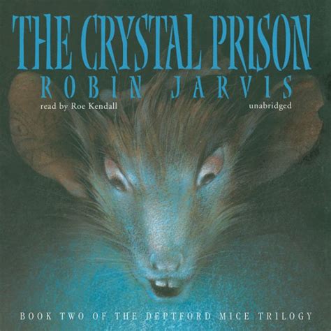 Read Online The Crystal Prison The Deptford Mice 2 By Robin Jarvis