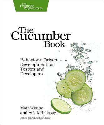 Download The Cucumber Book Behaviourdriven Development For Testers And Developers By Matt Wynne