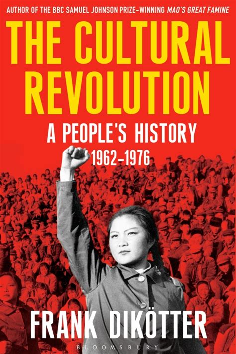 Read The Cultural Revolution A Peoples History 19621976 By Frank Diktter