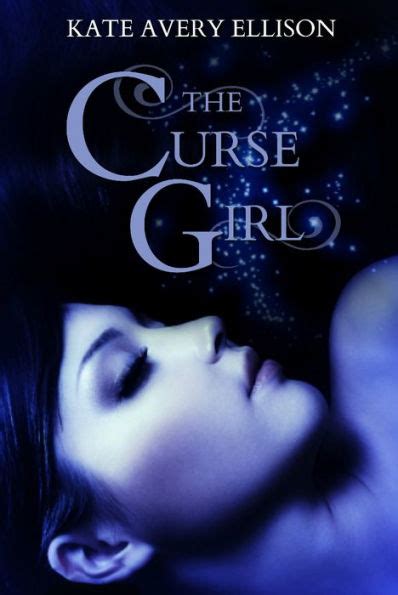 Read Online The Curse Girl By Kate Avery Ellison