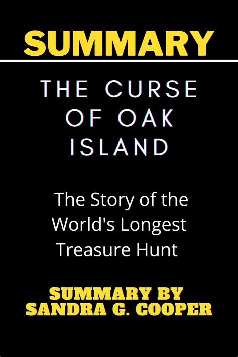 Download The Curse Of Oak Island The Story Of The Worlds Longest Treasure Hunt By Randall Sullivan