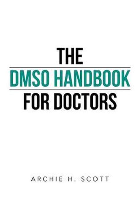 Read The Dmso Handbook For Doctors By Archie H Scott