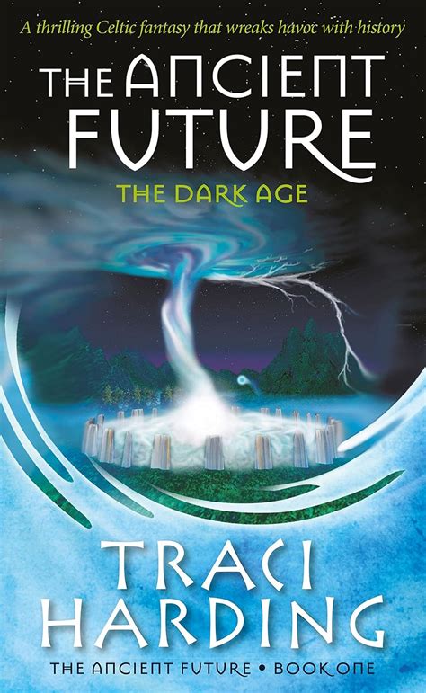 Full Download The Dark Age The Ancient Future 1 By Traci Harding