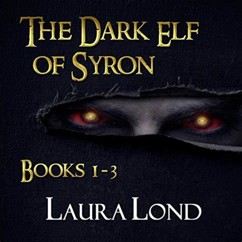 Full Download The Dark Elf Of Syron Books 13 By Laura Lond