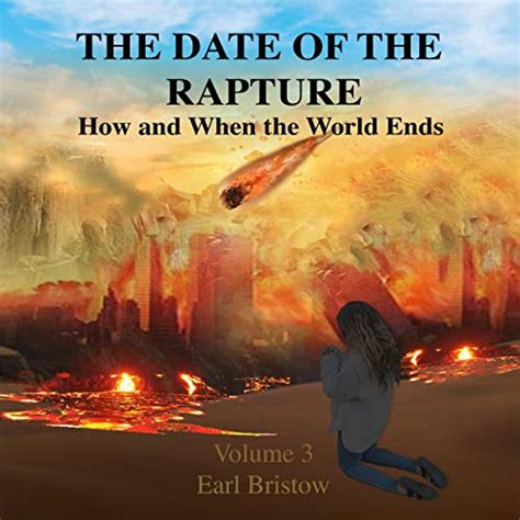 Download The Date Of The Rapture How And When The World Ends End Of World Book 3 By Earl Bristow