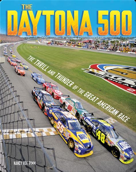 Full Download The Daytona 500 The Thrill And Thunder Of The Great American Race By Nancy Roe Pimm