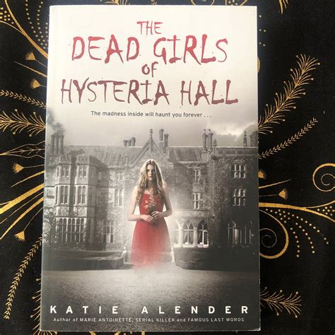 Read The Dead Girls Of Hysteria Hall By Katie Alender