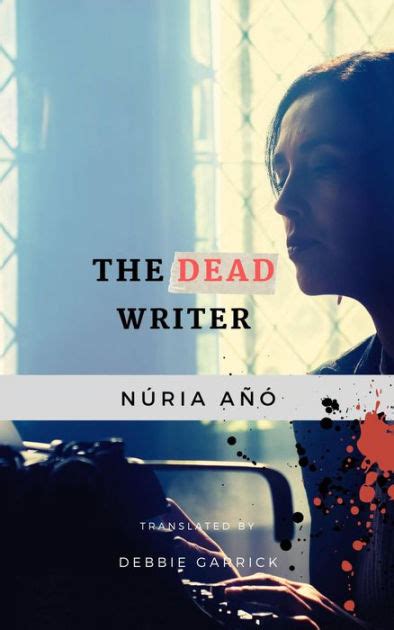 Download The Dead Writer By Nria A
