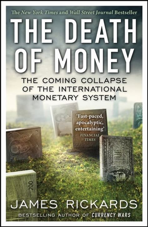 Full Download The Death Of Money The Coming Collapse Of The International Monetary System By James Rickards