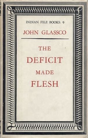 Read The Deficit Made Flesh By John Glassco