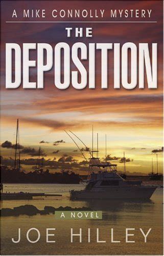Read Online The Deposition A Novel A Mike Connolly Mystery 5 By Joe Hilley