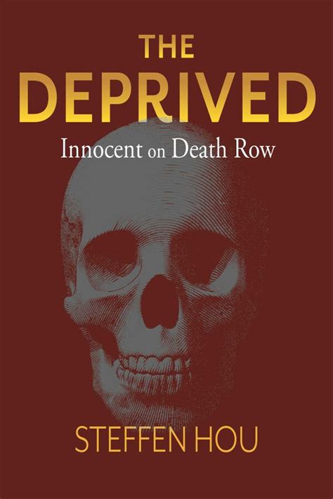Full Download The Deprived Innocent On Death Row By Steffen Hou