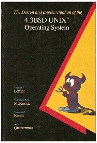 Read The Design And Implementation Of The 43Bsd Unix Operating System By Samuel J Leffler