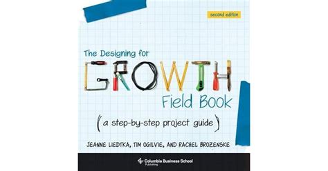 Read The Designing For Growth Field Book A Stepbystep Project Guide By Rachel Brozenske