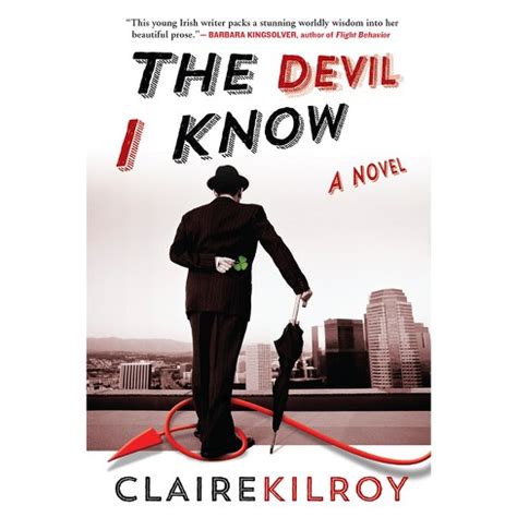 Full Download The Devil I Know By Claire Kilroy