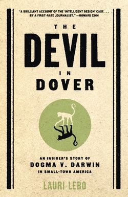 Read The Devil In Dover An Insiders Story Of Dogma V Darwin In Smalltown America By Lauri Lebo
