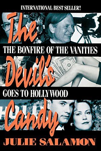 Download The Devils Candy The Bonfire Of The Vanities Goes To Hollywood By Julie Salamon
