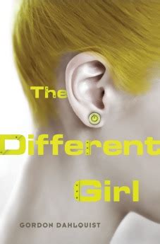 Full Download The Different Girl By Gordon Dahlquist