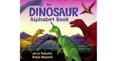 Download The Dinosaur Alphabet Book By Jerry Pallotta