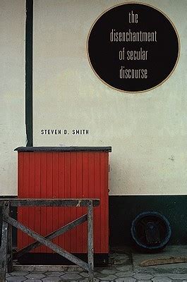 Full Download The Disenchantment Of Secular Discourse By Steven D Smith