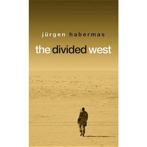 Read Online The Divided West By JRgen Habermas