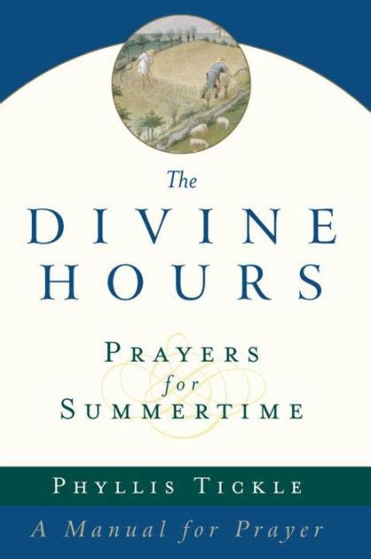 Download The Divine Hours Volume One Prayers For Summertime A Manual For Prayer By Phyllis A Tickle