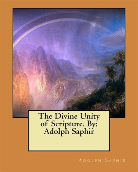 Full Download The Divine Unity Of Scripture By Adolph Saphir