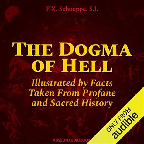 Download The Dogma Of Hell Illustrated By Facts Taken From Profane And Sacred History By Fx Schouppe