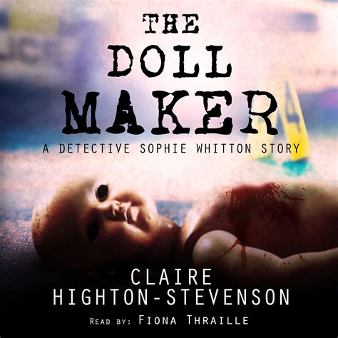 Read Online The Doll Maker Detective Sophie Whitton 1 By Claire  Hightonstevenson