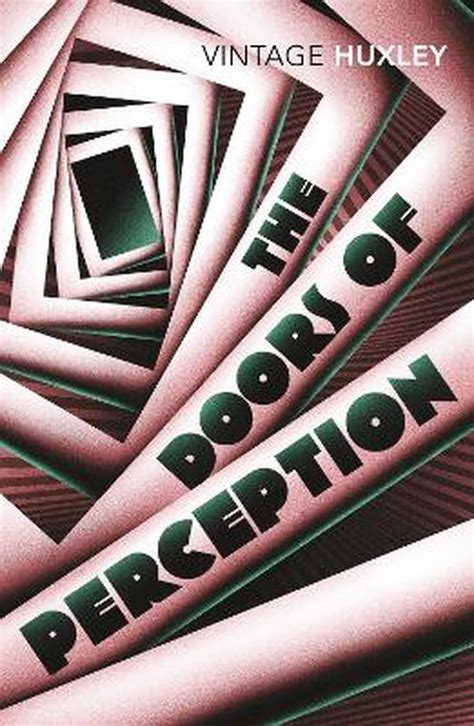 Read Online The Doors Of Perception  Heaven And Hell By Aldous Huxley