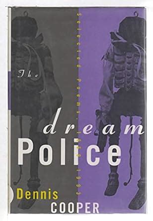 Download The Dream Police Selected Poems 19691993 By Dennis Cooper