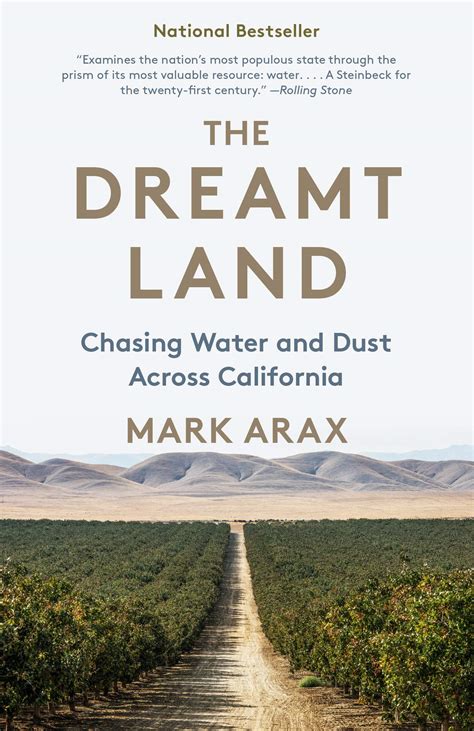 Download The Dreamt Land Chasing Water And Dust Across California By Mark Arax