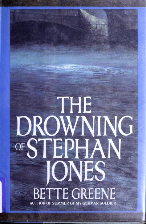 Read Online The Drowning Of Stephan Jones By Bette Greene