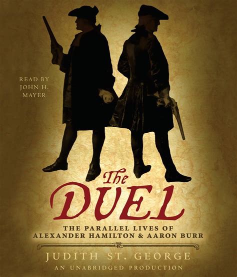 Full Download The Duel The Parallel Lives Of Alexander Hamilton And Aaron Burr By Judith St George