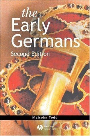 Read Online The Early Germans The Peoples Of Europe By Malcolm Todd
