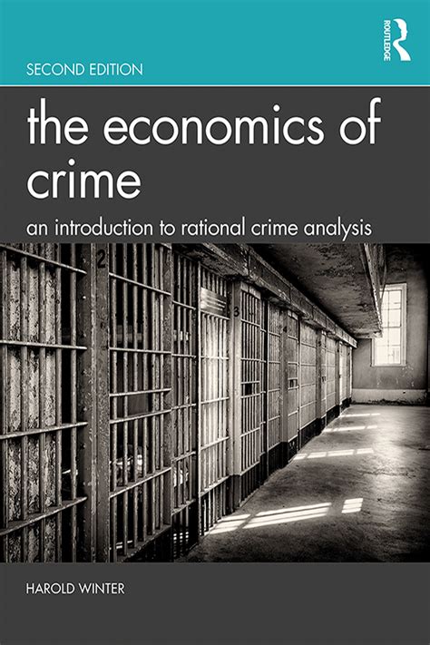 Download The Economics Of Crime An Introduction To Rational Crime Analysis By Harold Winter