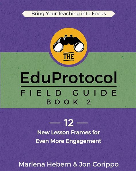 Read Online The Eduprotocol Field Guide Book 2 12 New Lesson Frames For Even More Engagement By Marlena Hebern