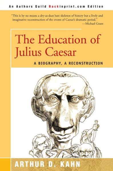 Download The Education Of Julius Caesar A Biography A Reconstruction By Arthur David Kahn