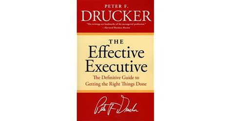 Read Online The Effective Executive The Definitive Guide To Getting The Right Things Done By Peter F Drucker