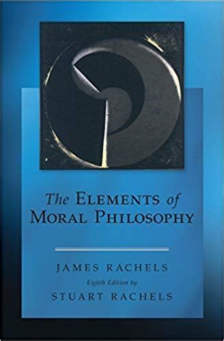 Download The Elements Of Moral Philosophy By James Rachels