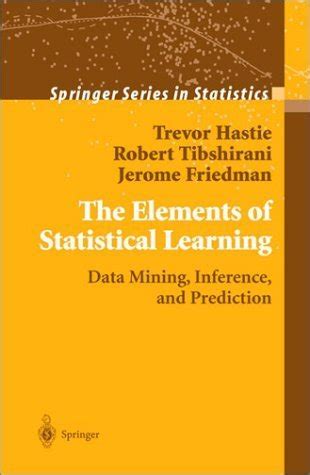 Read Online The Elements Of Statistical Learning Data Mining Inference And Prediction By Trevor Hastie