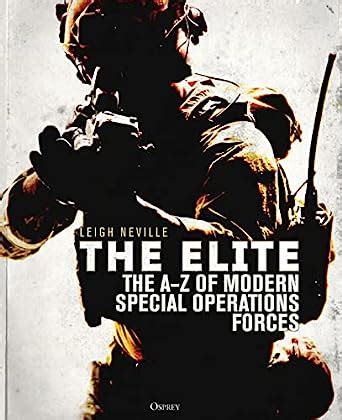 Full Download The Elite The Az Encyclopedia Of Modern Special Operations Forces The Az Encyclopedia Of Modern Special Operations Forces By Leigh Neville