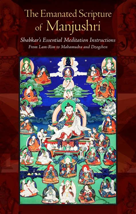 Read Online The Emanated Scripture Of Manjushri Shabkars Essential Meditation Instructions Tsadra By Shabkar