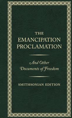 Read The Emancipation Proclamation Smithsonian Edition By Smithsonian Institution