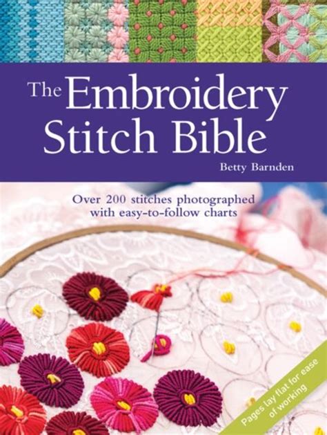 Full Download The Embroidery Stitch Bible Over 200 Stitches Photographed With Easytofollow Charts By Betty Barnden