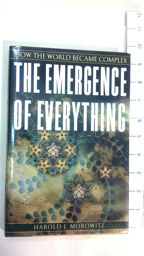 Full Download The Emergence Of Everything How The World Became Complex By Harold J Morowitz