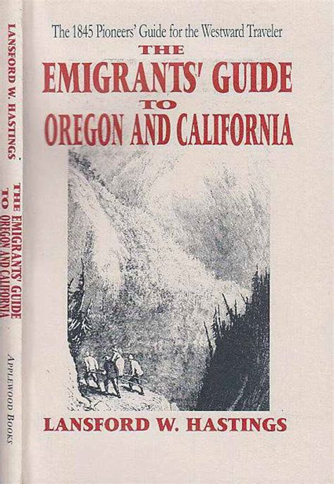 Read Online The Emigrants Guide To Oregon  California By Lansford W Hastings