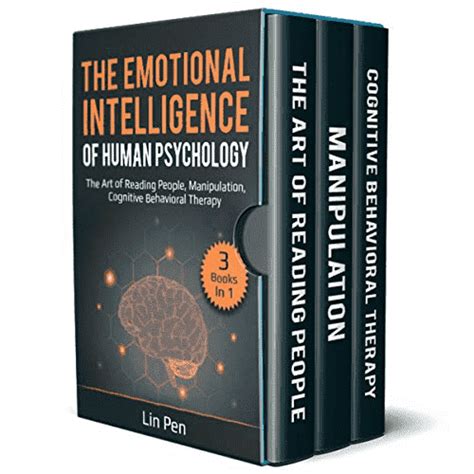 Full Download The Emotional Intelligence Of Human Psychology 3 Books In 1 The Art Of Reading People Manipulation Cognitive Behavioral Therapy By Lin Pen