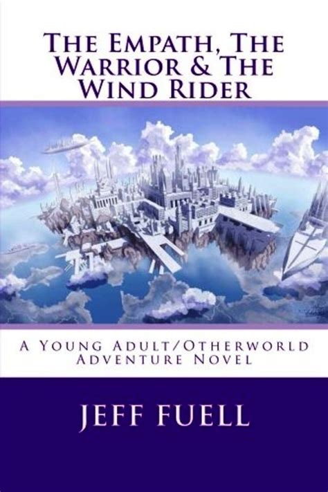Read Online The Empath The Warrior  The Wind Rider By Jeff Fuell